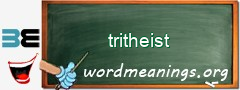 WordMeaning blackboard for tritheist